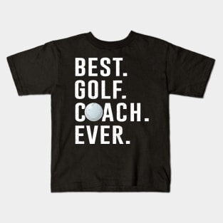 Best Golf Coach Ever Gift Kids T-Shirt